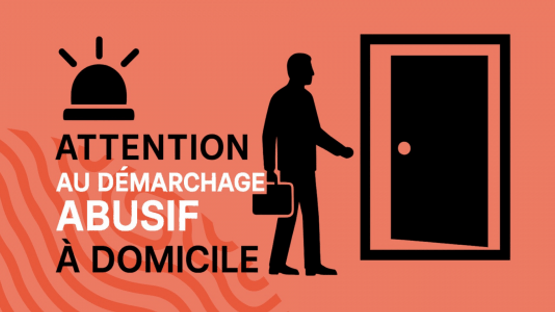 DEMARCHAGE ABUSIF A DOMICILE